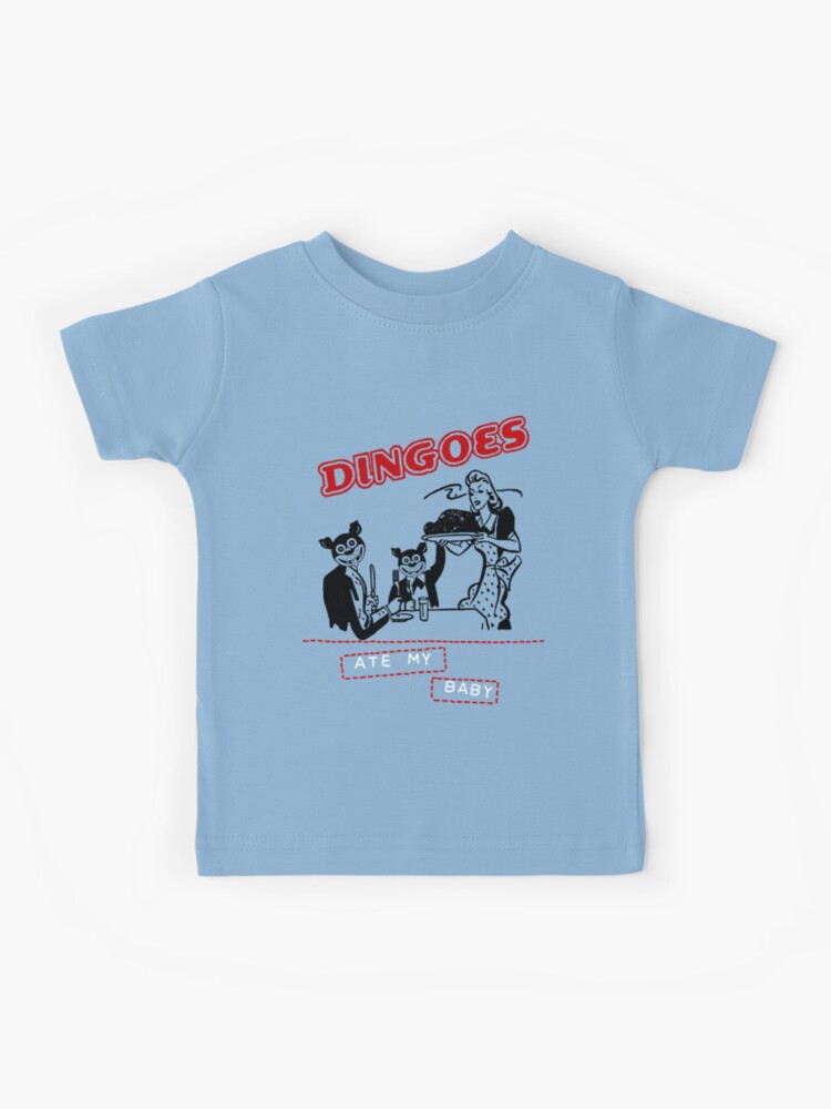 dingoes ate my baby shirt