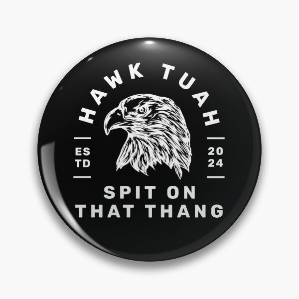 Item preview, Hawk Tuah, Spit on That Thang, Established 2024 Hawk Style  designed and sold by pooshda.