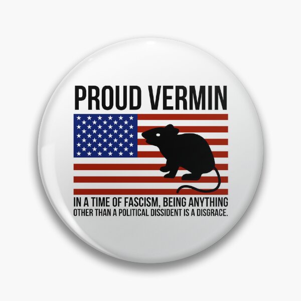 Item preview, Proud “vermin” political dissident  designed and sold by Rachel the Artist .