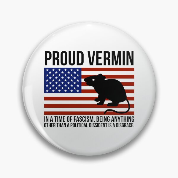 Item preview, Proud “vermin” political dissident  designed and sold by Rachel the Artist .