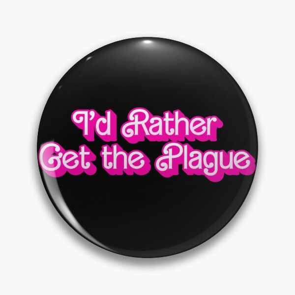 Item preview, Id rather get the plague designed and sold by MeikoDesign.