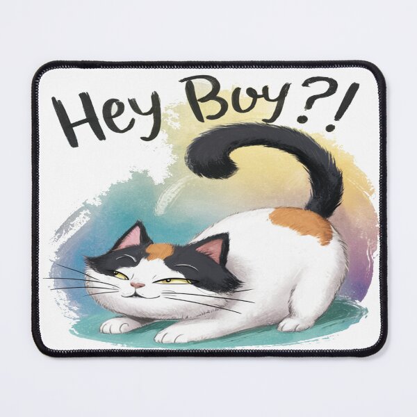 Item preview, Hey Boy Funny Sarcastic Cat  designed and sold by Caticats.