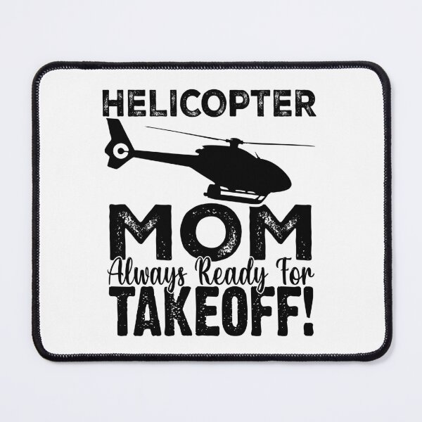 Item preview, Helicopter Mom Always Ready For Takeoff Funny Helicopter designed and sold by Smix Pixels.