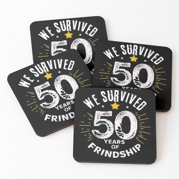 Item preview, Celebrating 50 Years of Friendship Milestones, we survived 50 years of frindship designed and sold by JustCrafted.