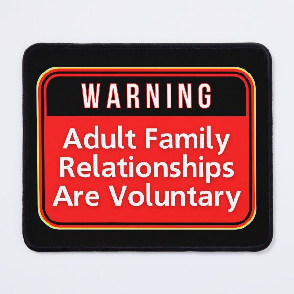Item preview, WARNING:  Adult Family Relationships Are Voluntary - funny warning signs designed and sold by DesignsFromTW-S.