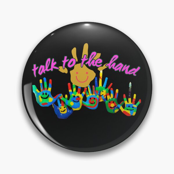 Item preview, talk to the hand designed and sold by  ViralVisionsCreating .