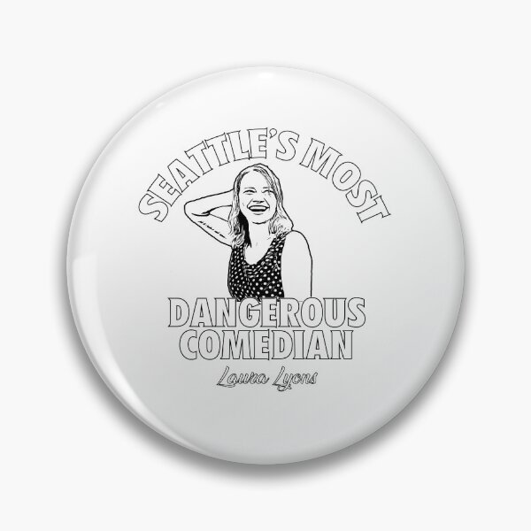 Item preview, Laura Lyons Seattle's Most Dangerous Comedian designed and sold by Laura Lyons.