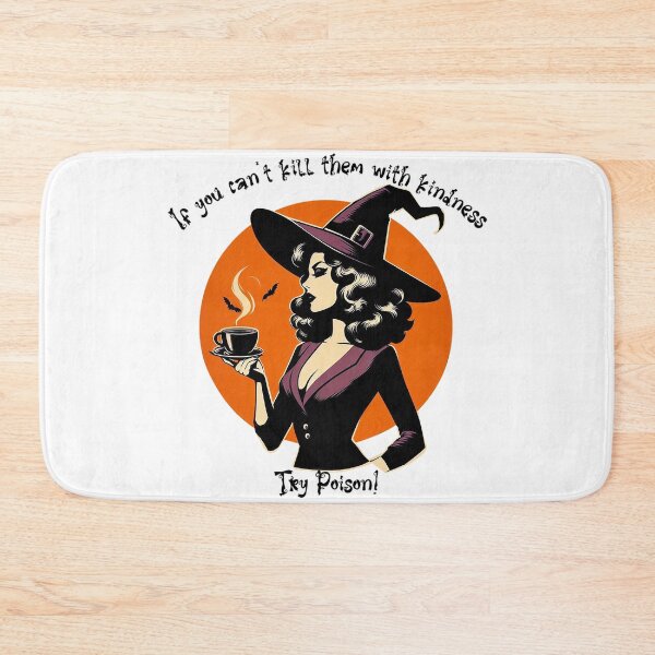 Item preview, If You Can't Kill Them With Kindness - Try Poison! - Halloween Gift designed and sold by SSustainable.
