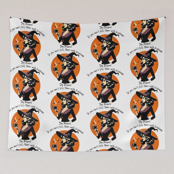 Item preview, If You Can't Kill Them With Kindness - Try Poison! - Halloween Gift designed and sold by SSustainable.
