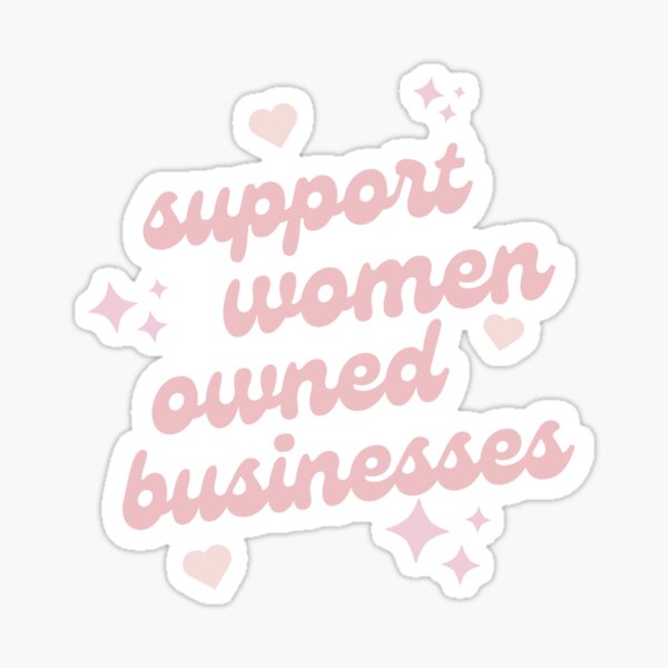 Support Women Businesses Sticker