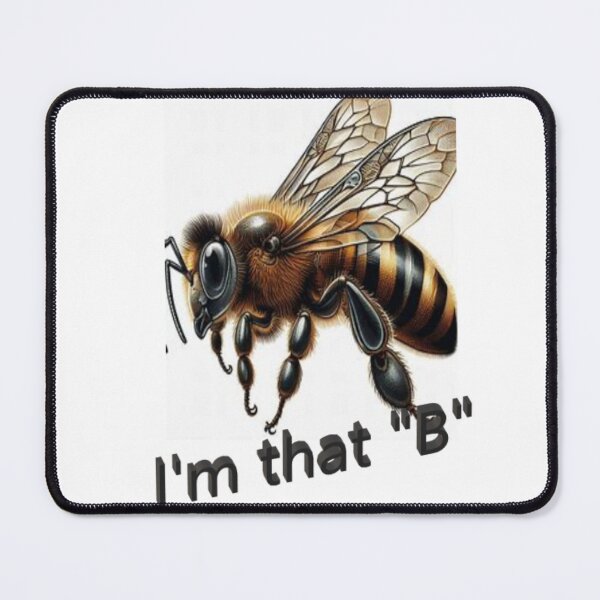 Item preview, A honey bee that proclaim being a "B" designed and sold by Kimmy and Zamiah Art.