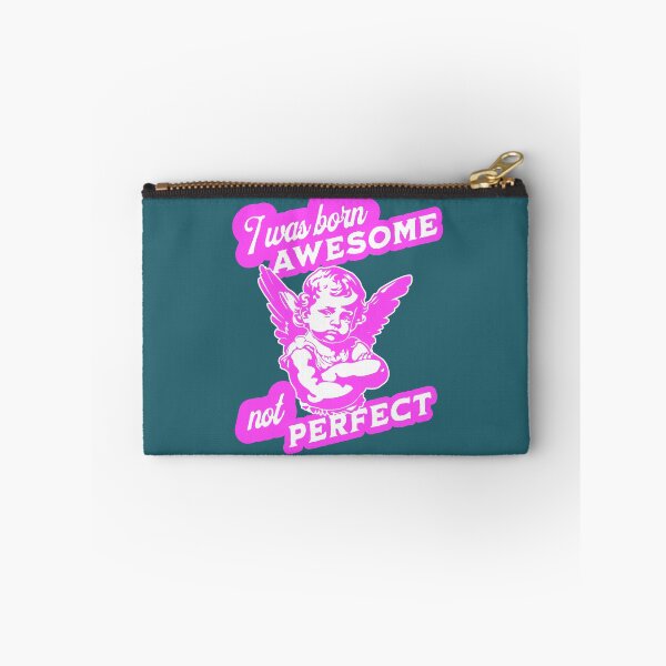Item preview, I Was Born Awesome Not Perfect designed and sold by OurGirlGertie.