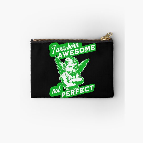 Item preview, I Was Born Awesome Not Perfect designed and sold by OurGirlGertie.