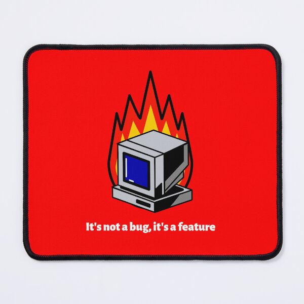 Item preview, It's not a bug, it's a feature | coding bug designed and sold by Dact.