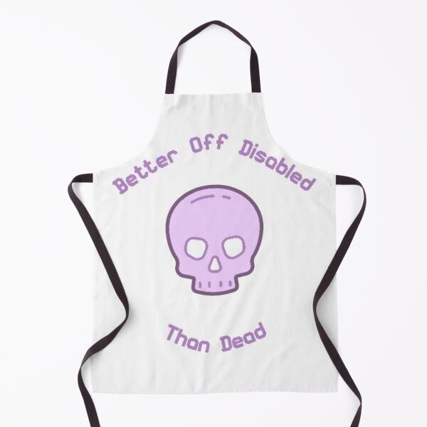 Item preview, Better Off Disabled Than Dead designed and sold by IronCrip.