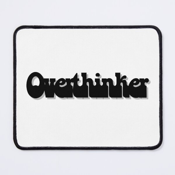 Item preview, Overthinker designed and sold by Ten14Designs.