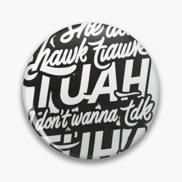 Item preview, If She Don't Hawk Tuah I Don't Wanna Talk Tuha designed and sold by SztylishDesigns.