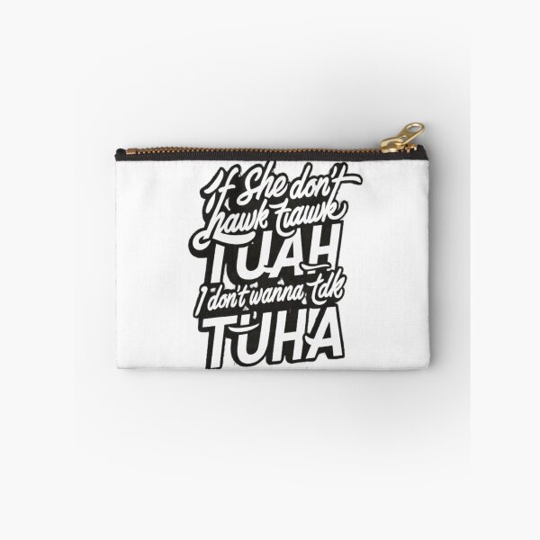Item preview, If She Don't Hawk Tuah I Don't Wanna Talk Tuha designed and sold by SztylishDesigns.