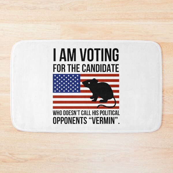 Item preview, I’m voting for the candidate who doesn’t call his opponents “vermin”  designed and sold by Rachel the Artist .