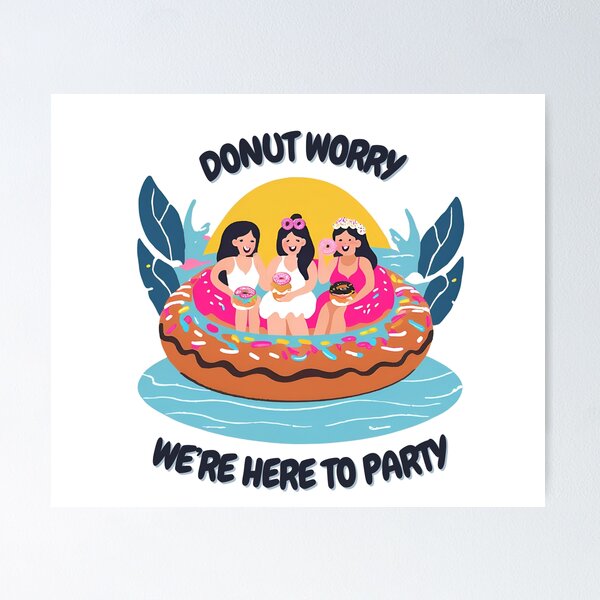 Item preview, Donut Worry: We're here to party designed and sold by FitEnvy.