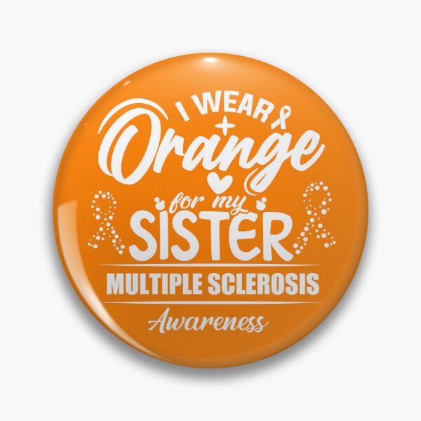 Item preview, I Wear Orange For My Sister Multiple Sclerosis Awareness Gear designed and sold by DynamicDesign.