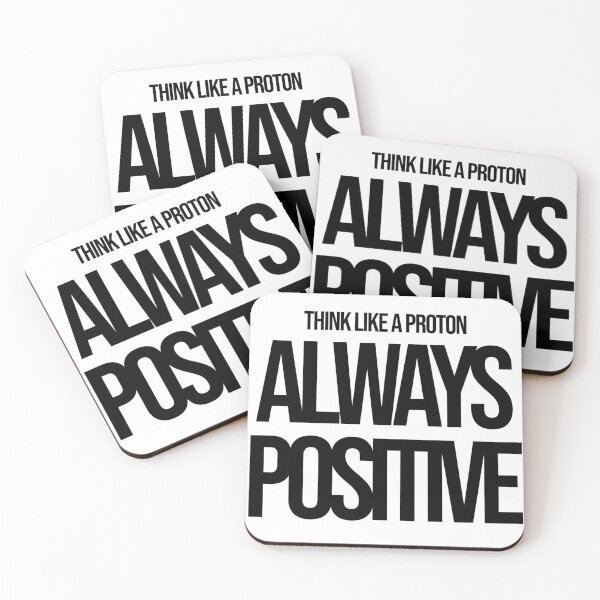 Item preview, Think like a Proton: Always Positive designed and sold by AGiantShop.