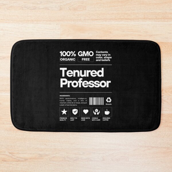 Item preview, 100 Percent Tenured Professor - Associate Professor, Full Professor, Distinguished Professor, Professor Promotion, Professor Gift designed and sold by jadedscientist.