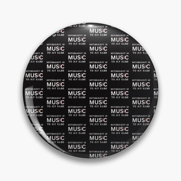 Item preview, RETIREMENT IS MUSIC TO MY EARS designed and sold by Beauty2244.