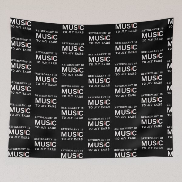 Item preview, RETIREMENT IS MUSIC TO MY EARS designed and sold by Beauty2244.
