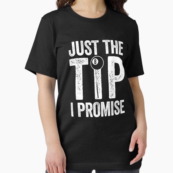 Item preview, Just The Tip I Promise - Funny Pool Billiard Player Quote designed and sold by kevzadevinca.