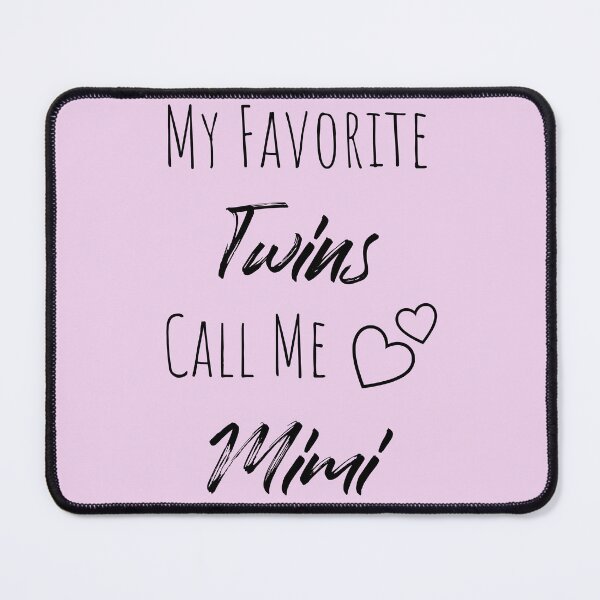 Item preview, My Favorite Twins Call Me Mimi, Twin Grandma designed and sold by DroopysDesigns.
