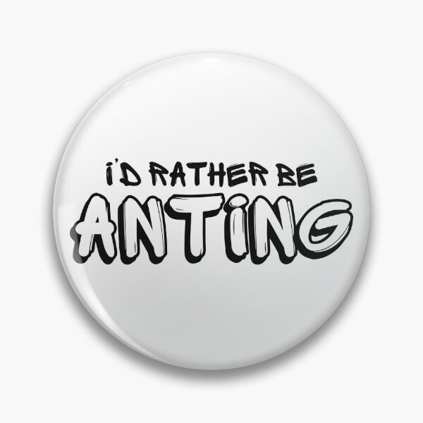 Item preview, I'd Rather Be Anting designed and sold by Corner-Distro.