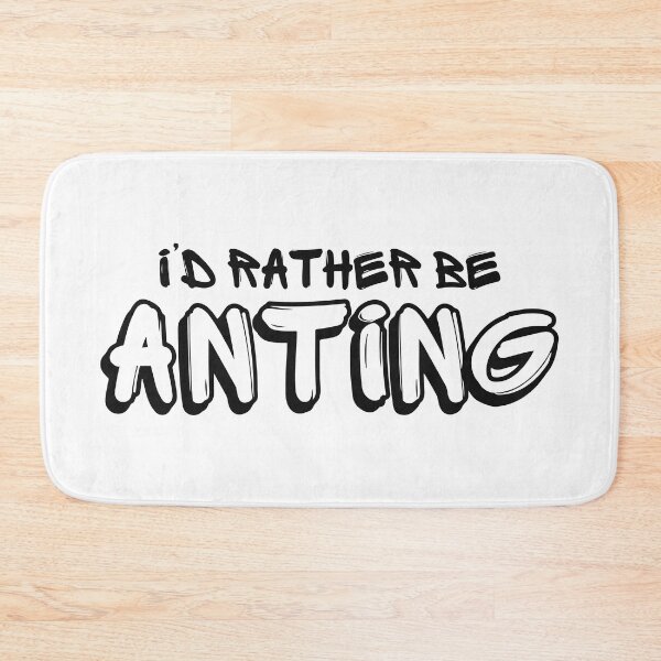 Item preview, I'd Rather Be Anting designed and sold by Corner-Distro.