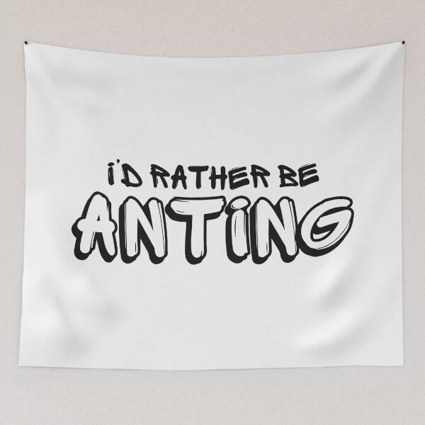 Item preview, I'd Rather Be Anting designed and sold by Corner-Distro.