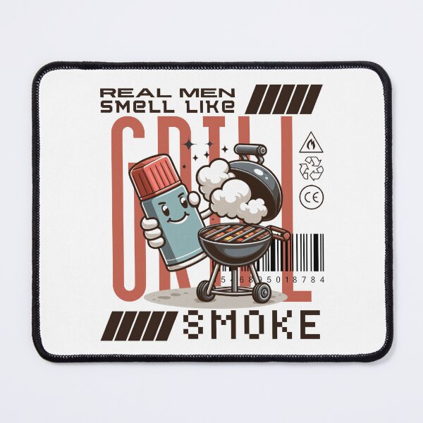 Item preview, Grill : Real men smell like smoke designed and sold by Peerless-Prime.