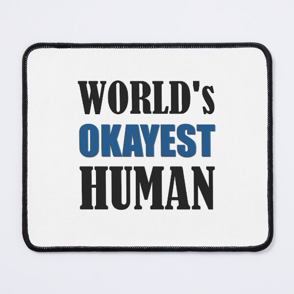 Item preview, World's Okayest Human Graphic T-shirt designed and sold by PrintChics.