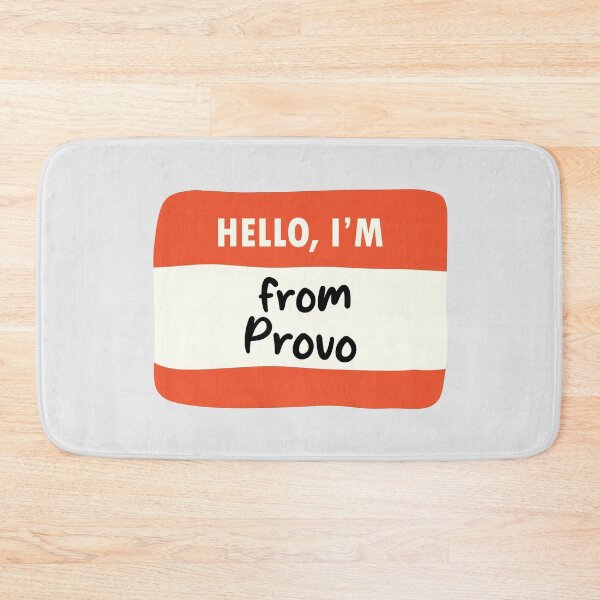 Item preview, Hello I'm From Provo designed and sold by orlumbuspirate.