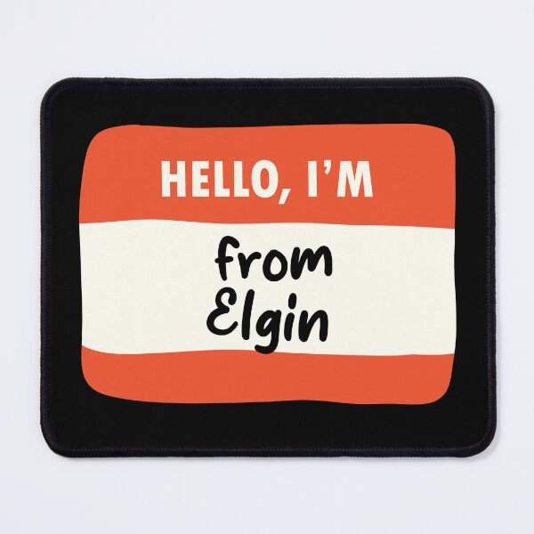 Item preview, Hello I'm From Elgin designed and sold by orlumbuspirate.