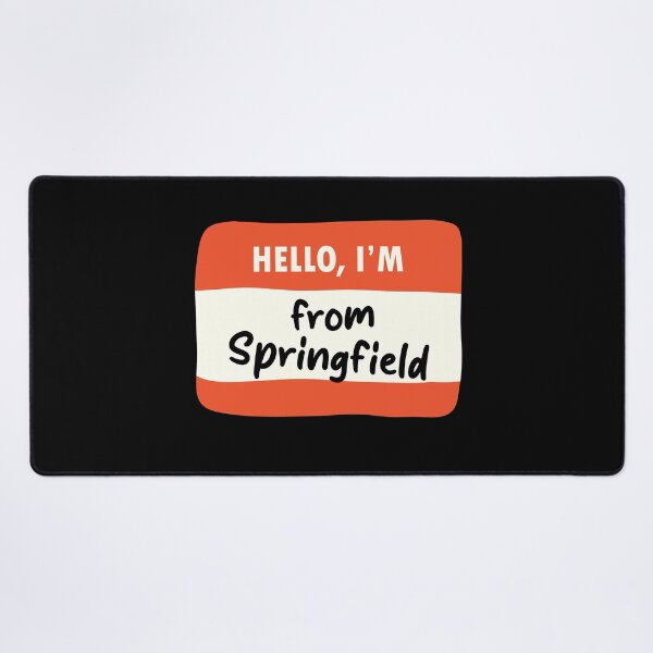 Item preview, Hello I'm From Springfield designed and sold by orlumbuspirate.
