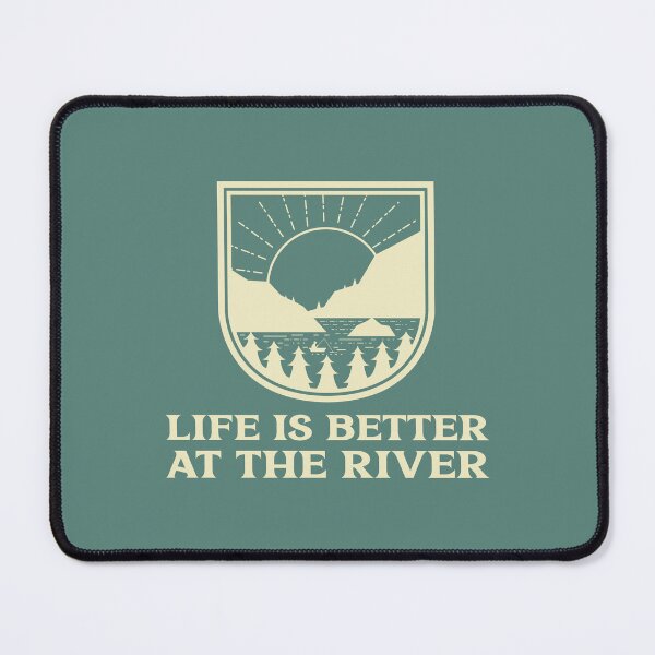 Item preview, Life is better at the river, a design for nature lover designed and sold by ThreadmyCanvas.