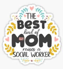 Floral Best Kind Of Mom SOCIAL WORKER Mothers' Day Sticker