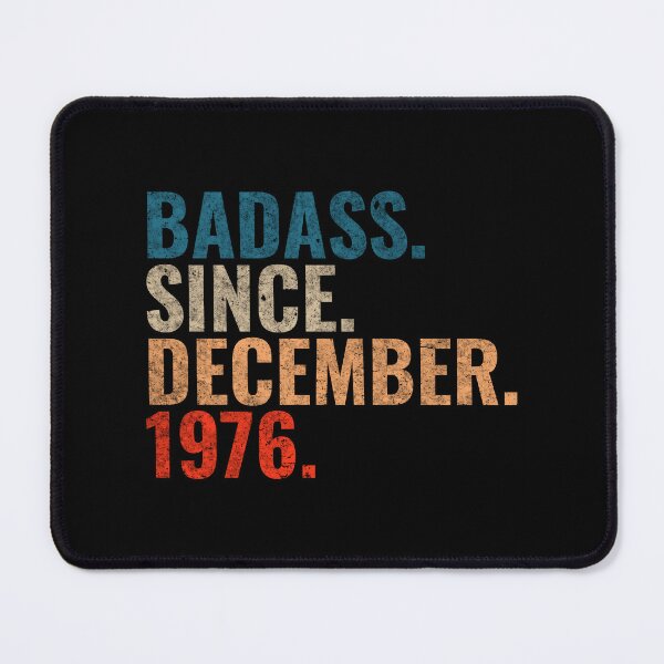 Item preview, Badass since December 1976 Vintage 1976 December birthday gift designed and sold by Teelogic.