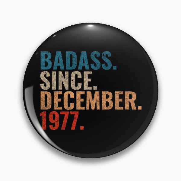 Item preview, Badass since December 1977 Vintage 1977 December birthday gift designed and sold by Teelogic.