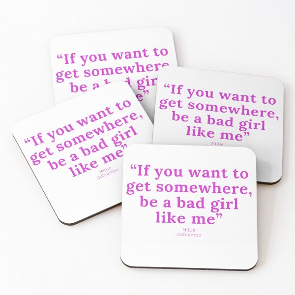 Item preview, Millie ODHIAMBO quote  “be a bad girl like me “ designed and sold by sourceoflife.