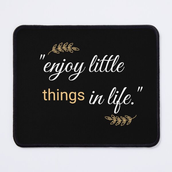 Item preview, Enjoy little thing in life, little thing pretty designed and sold by Zohaa45.