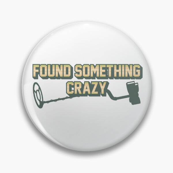 Item preview, Metal detecting - Found something crazy designed and sold by EXPLORUS.