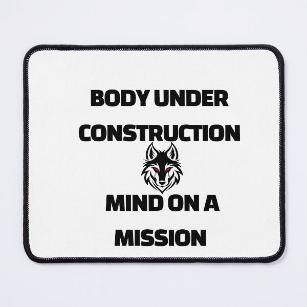 Item preview, "Body Under Construction, Mind on a Mission" Fitness Apparel designed and sold by Sahil Randhawa.