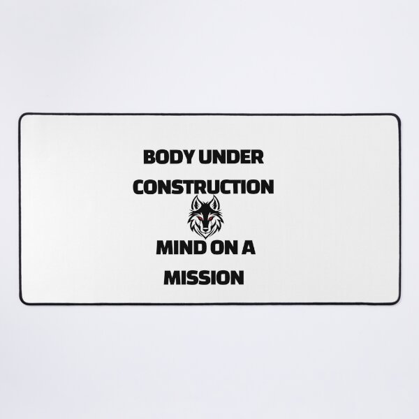 Item preview, "Body Under Construction, Mind on a Mission" Fitness Apparel designed and sold by Sahil Randhawa.