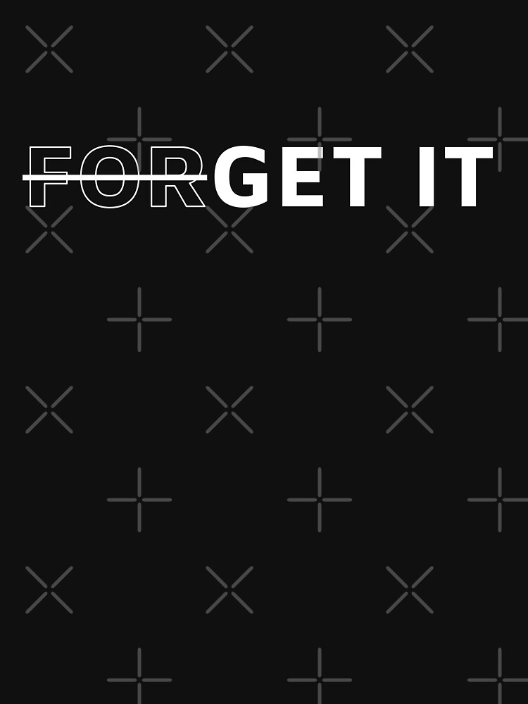 Thumbnail 7 of 7, Essential T-Shirt, Forget it designed and sold by MinimalTouch.