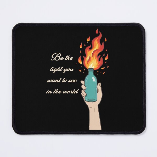Item preview, Molotov Cocktail - Be the Light You Want to See in the World - light text designed and sold by Corinne Alexa Jackson.